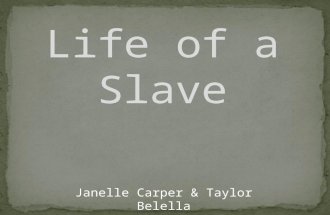 Janelle Carper & Taylor Belella. Lesson 1 Standards: SS.4.E.4 Examine and research how slavery and indentured servants influenced the early economy of.