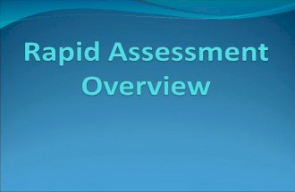 Rapid Assessment A quick evaluation of a disaster/emergency impacted area.