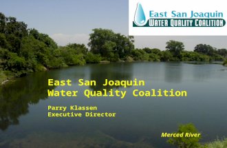 East San Joaquin Water Quality Coalition Parry Klassen Executive Director Merced River.