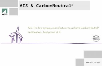 Www.ais-inc.com AIS & CarbonNeutral ®.  AIS’ Environmental Journey… Lean manufacturer, reducing waste from every aspect of our manufacturing.