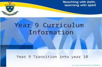 Year 9 Transition into year 10  Year 9 Curriculum Information.