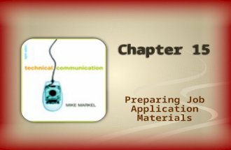Chapter 15 Preparing Job Application Materials. “People who cannot write and communicate clearly will not be hired, and if already working, are unlikely.