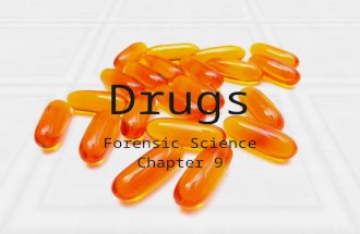 Drugs Forensic Science Chapter 9. Objectives Compare & contrast psychological and physical dependence Name and classify commonly abused drugs List & define.