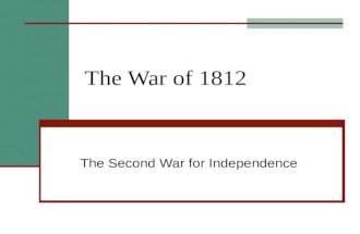 The War of 1812 The Second War for Independence. Chesapeake Incident Napoleon renewed his war with Britain 1806 – Britain passes Orders in Council Closed.