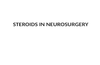 STEROIDS IN NEUROSURGERY STEROIDS IN NEUROSURGERY.