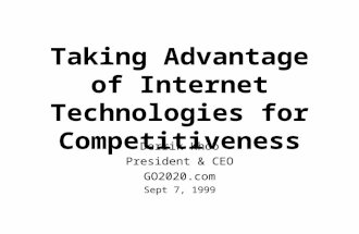 Taking Advantage of Internet Technologies for Competitiveness Derrik Khoo President & CEO GO2020.com Sept 7, 1999.