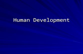Human Development. I. Introduction To Development A. Developmental Psychology the branch of psychology that studies the physical, mental and social changes.
