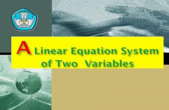 Definition Linear equation system of two variables can be written as follow a 1 x + b 1 y = c 1 a 2 x + b 2 y = c 2 Where a 1, a 2, b 1, b 2, c 1, and.