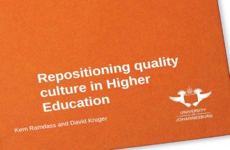 Repositioning quality culture in Higher Education Kem Ramdass and David Kruger.