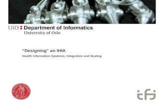 “Designing” an IHIA Health Information Systems; Integration and Scaling.