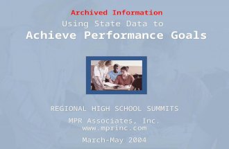 Archived Information. MPR Associates 1 Effective Performance Measurement Systems  Define valid and reliable measures of student performance  Use appropriate.