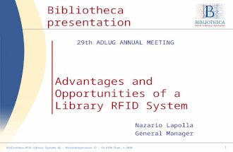 Bibliotheca-RFID Library Systems AG – Hinterbergstrasse 17 – CH-6330 Cham, © 2010 1 Advantages and Opportunities of a Library RFID System 29th ADLUG ANNUAL.