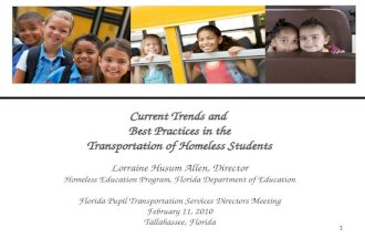 Lorraine Husum Allen, Director Homeless Education Program, Florida Department of Education Florida Pupil Transportation Services Directors Meeting February.