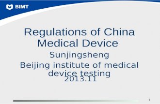 1 Regulations of China Medical Device Sunjingsheng Beijing institute of medical device testing 2013.11.