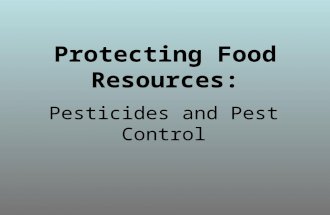 Protecting Food Resources: Pesticides and Pest Control.