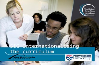 SIG Internationalising the curriculum. 2 Welcome Dr Sue Robson, Head of School of Education, Communication and Language Sciences, Newcastle University.