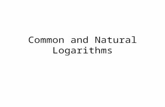 Common and Natural Logarithms. Common Logarithms A common logarithm has a base of 10. If there is no base given explicitly, it is common. You can easily.