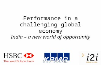 0 Performance in a challenging global economy India – a new world of opportunity.