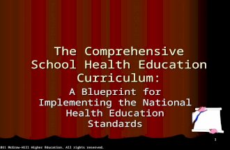© 2011 McGraw-Hill Higher Education. All rights reserved. 1 The Comprehensive School Health Education Curriculum: A Blueprint for Implementing the National.
