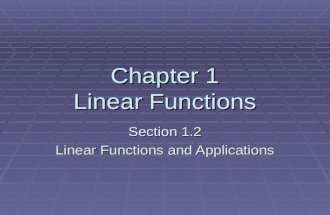 Chapter 1 Linear Functions Section 1.2 Linear Functions and Applications.
