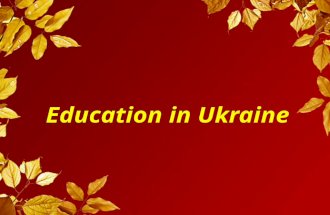 Education in Ukraine. The History of Schooling in Ukraine.
