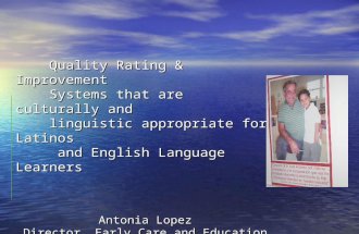 Quality Rating & Improvement Quality Rating & Improvement Systems that are culturally and Systems that are culturally and linguistic appropriate for Latinos.