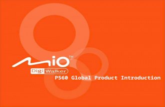 P560 Global Product Introduction. P560 Designed as an high-end GPS PDA for: –Users that want an all-in-one GPS PDA –Power buyers needing a powerful PDA.