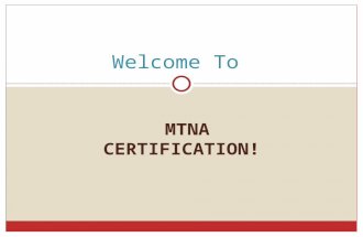MTNA CERTIFICATION! Welcome To The Teacher Profile Process This presentation shows the general outline of the Profile requirements.