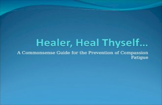 A Commonsense Guide for the Prevention of Compassion Fatigue.