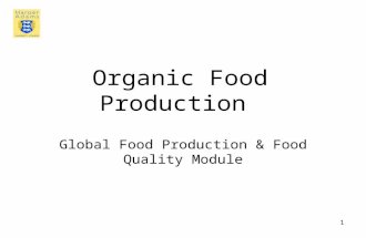 Organic Food Production Global Food Production & Food Quality Module 1.