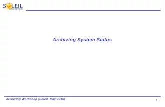 1 Archiving Workshop (Soleil, May 2010) Archiving System Status.