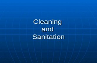 Cleaning and Sanitation. Define Cleaning, Sanitizing and Food contact surfaces Define Cleaning, Sanitizing and Food contact surfaces Steps adopted in.