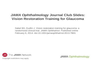 Copyright restrictions may apply JAMA Ophthalmology Journal Club Slides: Vision Restoration Training for Glaucoma Sabel BA, Gudlin J. Vision restoration.