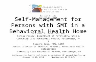 Self-Management for Persons with SMI in a Behavioral Health Home Jaspreet S. Brar, MD, PhD Senior Fellow, Department of Psychiatry, WPIC & Community Care.