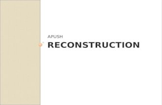 RECONSTRUCTION APUSH. 1. WHAT WAS RECONSTRUCTION?