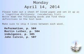 Monday April 14, 2014 Please take out a sheet of lined paper and set it up as a “cognitive dictionary” (vocabulary list). Write down the following words.