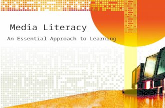 Media Literacy An Essential Approach to Learning.