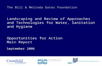 The Bill & Melinda Gates Foundation Landscaping and Review of Approaches and Technologies for Water, Sanitation and Hygiene Opportunities for Action Main.
