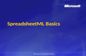 Office Open XML Developer Workshop SpreadsheetML Basics.