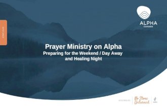 Prayer Ministry on Alpha Preparing for the Weekend / Day Away and Healing Night.