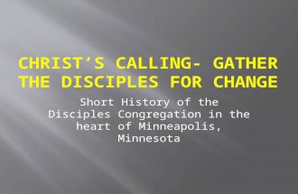 Short History of the Disciples Congregation in the heart of Minneapolis, Minnesota.