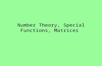 Number Theory, Special Functions, Matrices. 2/16/2004Discrete Mathematics for Teachers, UT Math 504, Lecture 06 2 Number Theory Basic Notation and Terms: