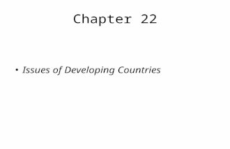 Chapter 22 Issues of Developing Countries. Rich and Poor Low income: most sub-Saharan Africa, India, Pakistan Lower-middle income: China, Caribbean countries.
