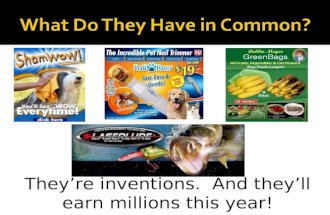 They’re inventions. And they’ll earn millions this year!