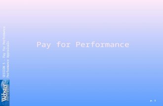 P. 1 SESSION 5 - Pay for Performance Performance Appraisals.