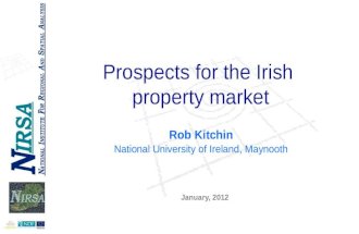 Prospects for the Irish property market Rob Kitchin National University of Ireland, Maynooth January, 2012.