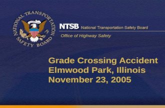 Office of Highway Safety Grade Crossing Accident Elmwood Park, Illinois November 23, 2005.