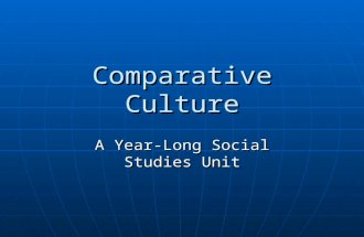 Comparative Culture A Year-Long Social Studies Unit.