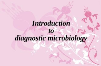 Diagnosis of Microbial Infection Patient Sample Clinical diagnosis Haematology Biochemistry Non-microbiological investigations Radiology Take the correct.