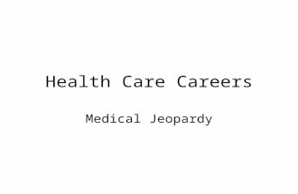 Health Care Careers Medical Jeopardy. A physician who specializes in the field of physical medicine.